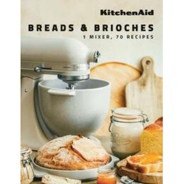 Kitchenaid: Breads & Brioches