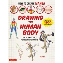 How to Create Manga: Drawing the Human Body