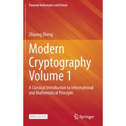 Modern Cryptography Volume 1