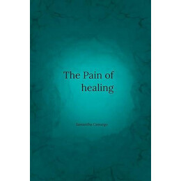 The Pain of Healing