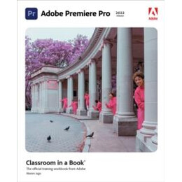 Adobe Premiere pro Classroom in a Book (2022 Release)