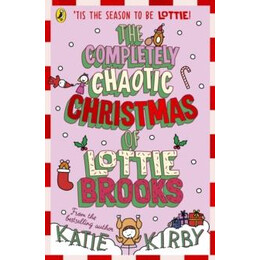 Completely Chaotic Christmas of Lottie Brooks