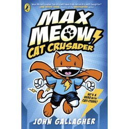 Max Meow Book 1: cat Crusader