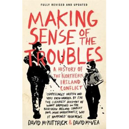 Making Sense of the Troubles