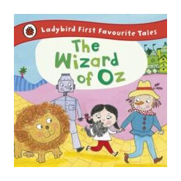 Wizard of oz: Ladybird First Favourite Tales