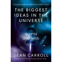 Biggest Ideas in the Universe 2