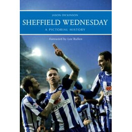 Sheffield Wednesday a Pictorial History