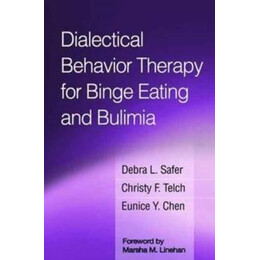 Dialectical Behavior Therapy for Binge Eating and Bulimia