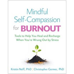 Mindful Self-Compassion for Burnout