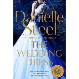 The Wedding Dress : a Sweeping Story of Fortune and Tragedy From the Billion Copy Bestseller