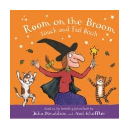 Room on the Broom Touch and Feel Book