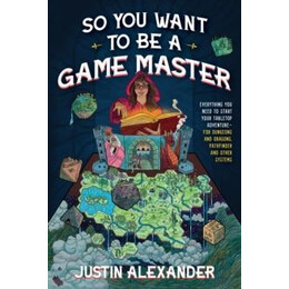 So you Want to be a Game Master