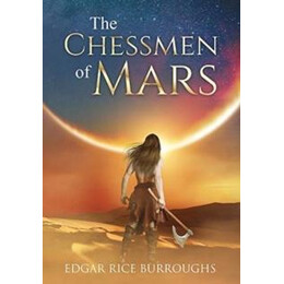 Chessmen of Mars (Annotated)
