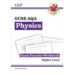 Gcse Physics aqa Exam Practice Workbook - Higher (Includes Answers)