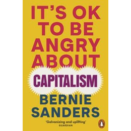 It's ok to be Angry About Capitalism