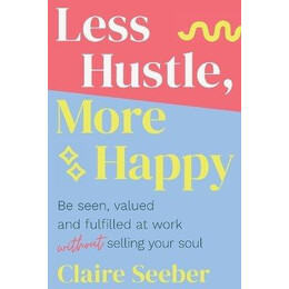 Less Hustle, More Happy