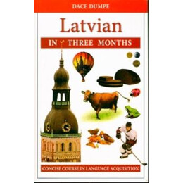 Latvian in Three Months: a Concise Course
