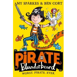 Pirate Blunderbeard: Worst. Pirate. Ever.