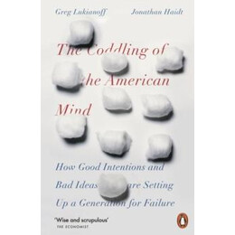 Coddling of the American Mind
