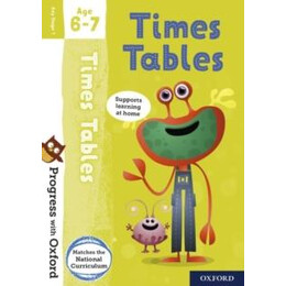 Progress With Oxford: Progress With Oxford: Times Tables age 6-7- Practise for School With Essential Maths Skills