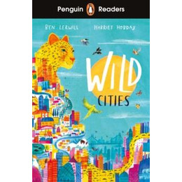 Penguin Readers Level 2: Wild Cities (Elt Graded Reader)