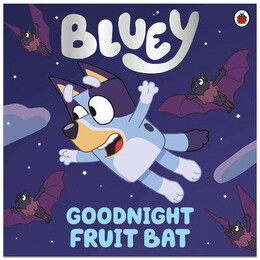 Bluey - Let's do This: Goodnight Fruit bat