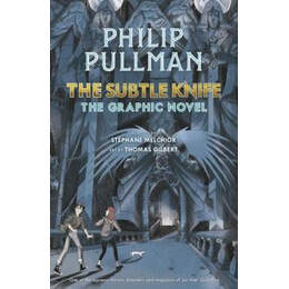 Subtle Knife: the Graphic Novel