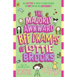 Majorly Awkward bff Dramas of Lottie Brooks