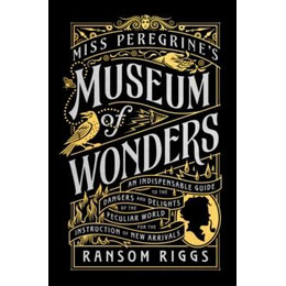 Miss Peregrine's Museum of Wonders