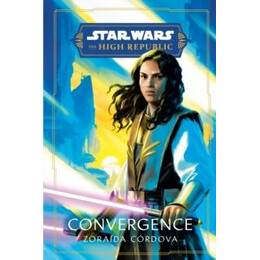 Star Wars: Convergence (The High Republic)