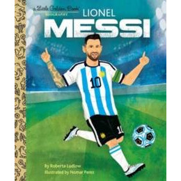Lionel Messi a Little Golden Book Biography