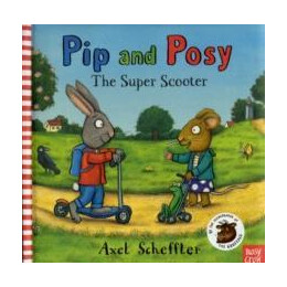 Pip and Posy: the Super Scooter