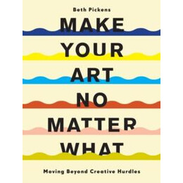 Make Your art no Matter What