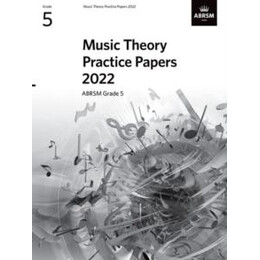 Music Theory Practice Papers 2022, Abrsm Grade 5