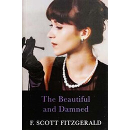 The F.scott Fitzgerald Collection: the Beautiful and Damned