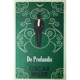 Collected Works of Oscar Wilde: de Profundis