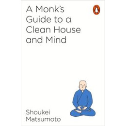 Monk's Guide to a Clean House and Mind