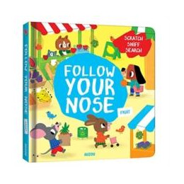 Follow Your Nose, Fruit (a Scratch-and-Sniff Book)