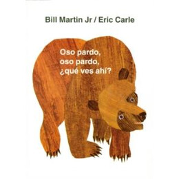 Oso Pardo, oso Pardo, que ves Ahi? : / Brown Bear, Brown Bear, What do you See? (Spanish Edition)