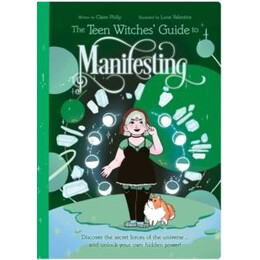 Teen Witches&#039; Guide to Manifesting