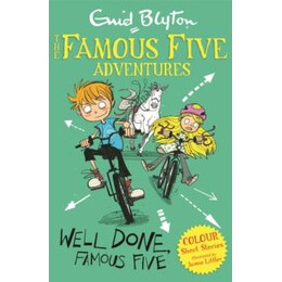 Famous Five Colour Short Stories: Well Done, Famous Five