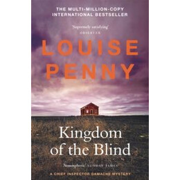 Chief Inspector Armand Gamache (14): Kingdom of the Blind