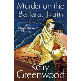 Miss Phryne Fisher Investigates (03): Murder on tha Ballarat Train