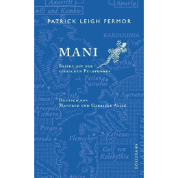 Mani : Reisen auf der Sudlichen Peloponnes