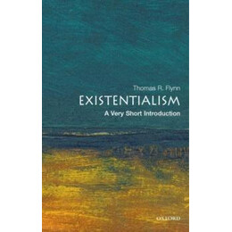 Existentialism: a Very Short Introduction