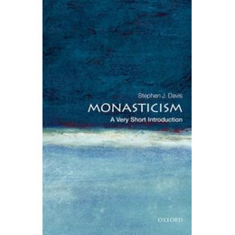Monasticism: a Very Short Introduction