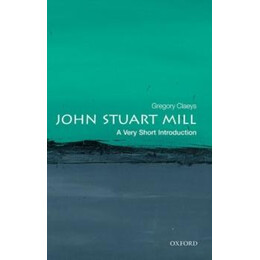 John Stuart Mill: a Very Short Introduction