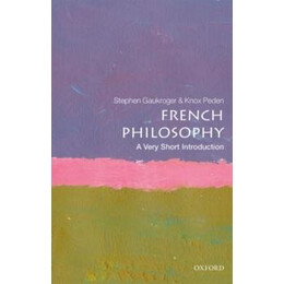 French Philosophy: a Very Short Introduction