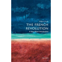 The French Revolution: a Very Short Introduction