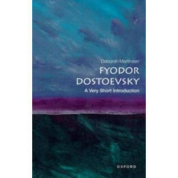 Fyodor Dostoevsky: a Very Short Introduction